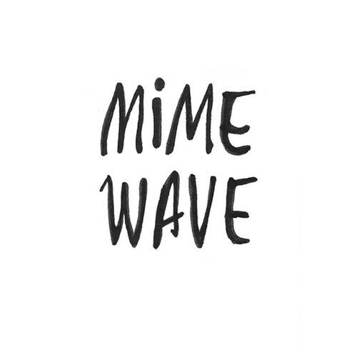 Mime Wave